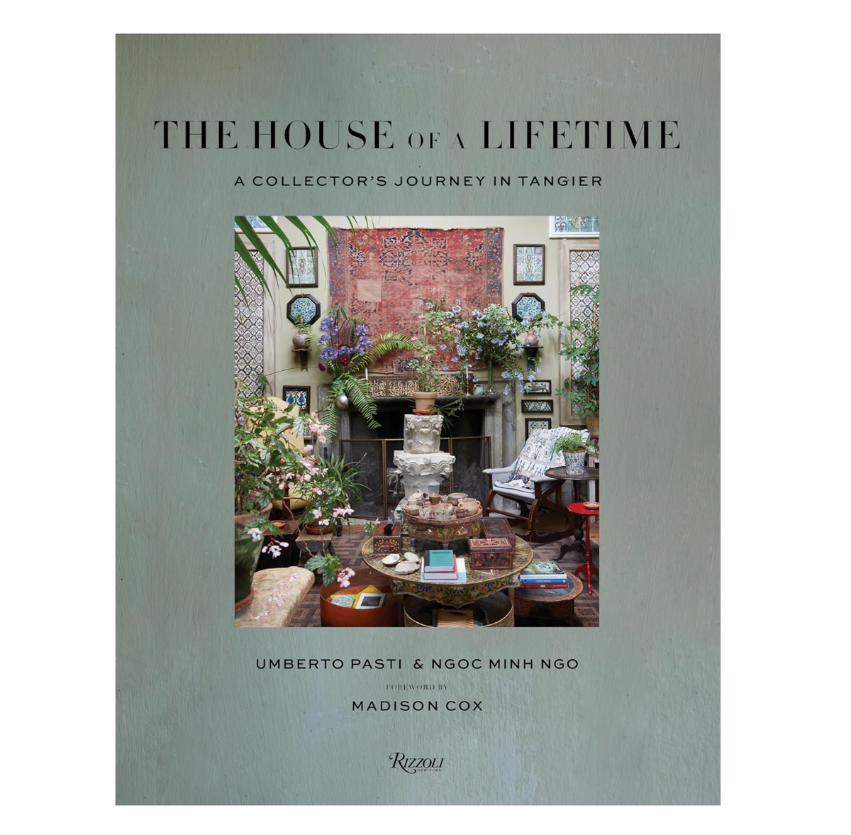 The House of a Lifetime: A Collectors Journey in Tangier